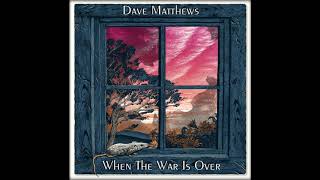 Dave Matthews - Singing From the Window - (BEH) *New Song 2020*