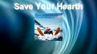 Daniel Desnoyers Summer Session 11 - Save Your Heart