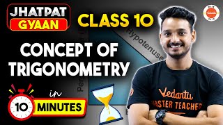 Trigonometry One Shot Concept in 10 Minutes | CBSE Class 10 Maths Chapter 8 | Jhatpat Gyaan
