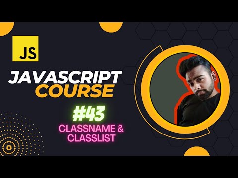 Changing Html Classes Using Javascript Classname And Classlist Javascript Tutorial In Hindi 43