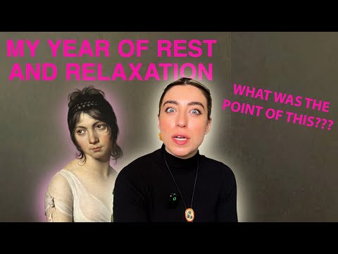 a rant about My Year of Rest and Relaxation