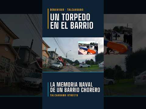 Talcahuano Streets | Denavisur y el torpedo del barrio