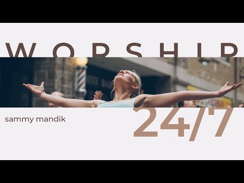 20180527 - Sammy Mandik - Worship 24/7 - Cactus Production