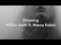 Drowning (Lyrics On Screen) Willow Smith Ft ...