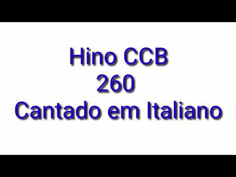 Hinos CCB Cantado em Italiano *260. SERVO INUTIL SONO*