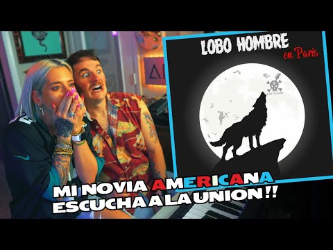 Le enseño a mi novia americana 'Lobo Hombre en París' de LA UNIÓN