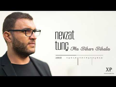Nevzat Tunç - Ma Bihar Bihata