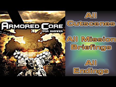 Armored Core: For Answer - All Cutscenes Compilation