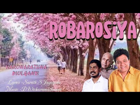 රොබරෝසියා | Robarosiya | Karunarathna Diwulgane | Official Lyrics Video