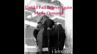 Until I Fall In Love Again - Marie Osmond