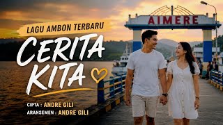 Download lagu CERITA KITA 💕 | Lagu Ambon Terbaru 2026 | Lagu Cinta Romantis Terbaru | Viral TikTok FYP |Andre Gili mp3