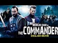 Nicolas Cage In THE COMMANDER - English Movie | Hayden Christensen | Superhit English Action Movie