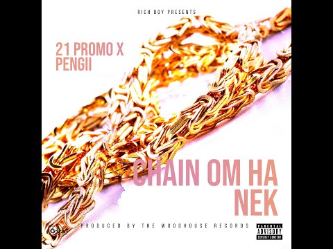 21 Promo feat. Pengii - Chain Om Ha Nek (prod. The Woodhouse Records)