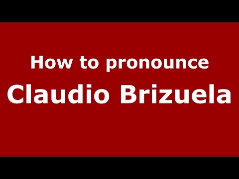 How to pronounce Claudio Brizuela (Spanish/Argentina) - PronounceNames.com