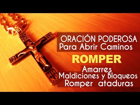 Oración para abrir caminos y eliminar toda atadura