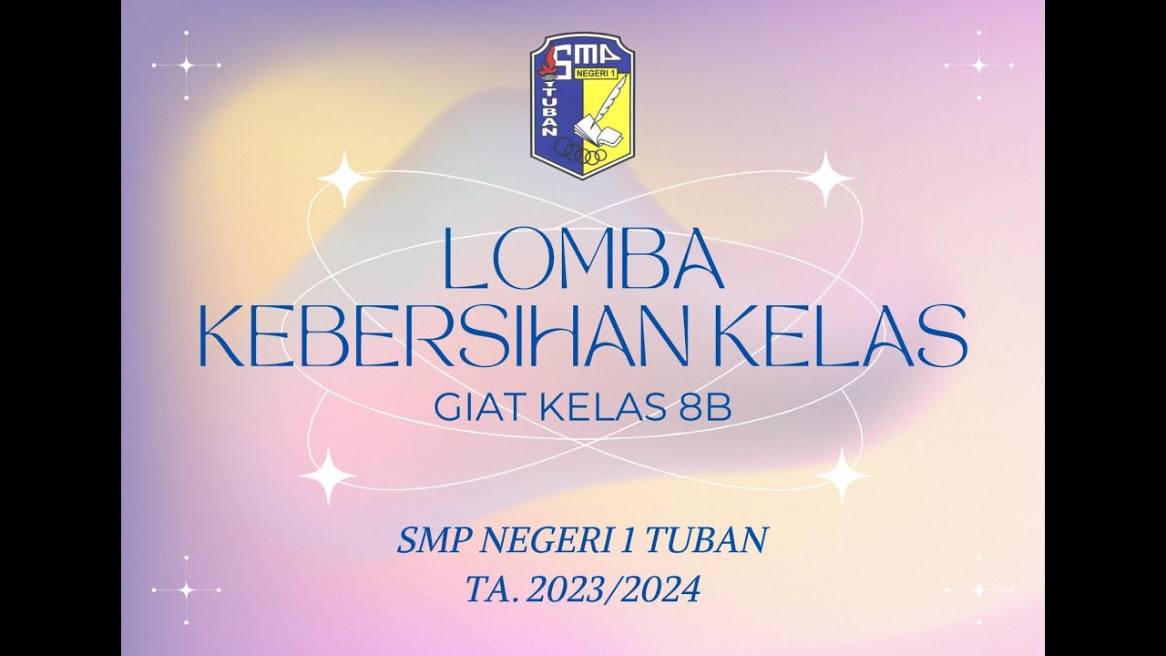 8B - GIAT BERSIH KELAS DALAM LOMBA KEBERSIHAN KELAS SMPN 1 TUBAN TA 2023/2024