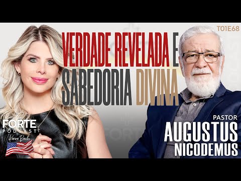VERDADE REVELADA E SABEDORIA DIVINA ! AUGUSTUS NICODEMUS #MAISFORTEPODCAST