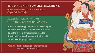 The Mar Ngok Summer Teachings 2021: The Origins of Secret Mantra • Day 13