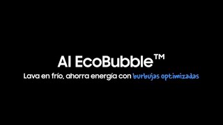 Samsung Lavadoras Samsung con tecnología AI EcoBubble™ anuncio