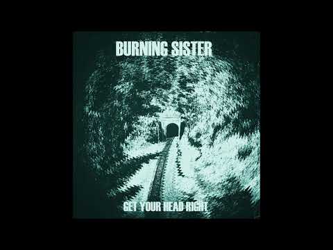 Burning Sister - Get Your Head Right (EP 2023)