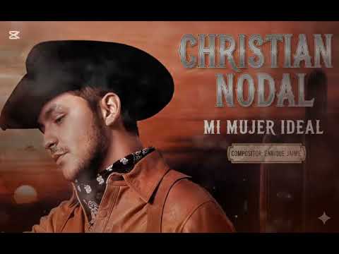 Christian nodal - mi mujer ideal (letra oficial)