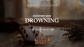 Download lagu Drowning - Backstreet Boys (Acoustic Rock Cover) mp3