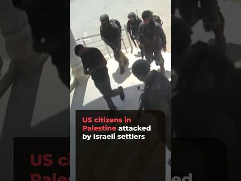 Palestinian-Americans attacked by Israeli settlers