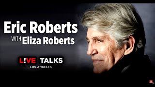 Eric Roberts in conversation with Eliza Roberts at Live Talks Los Angeles