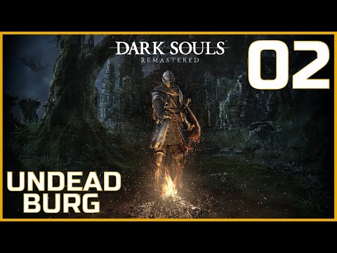 Let's Platinum Dark Souls Remastered - Part 2 - Undead Burg
