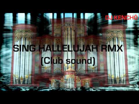 DJ Kenchô VS Dr Alban - Sing hallelujah (Club sound)