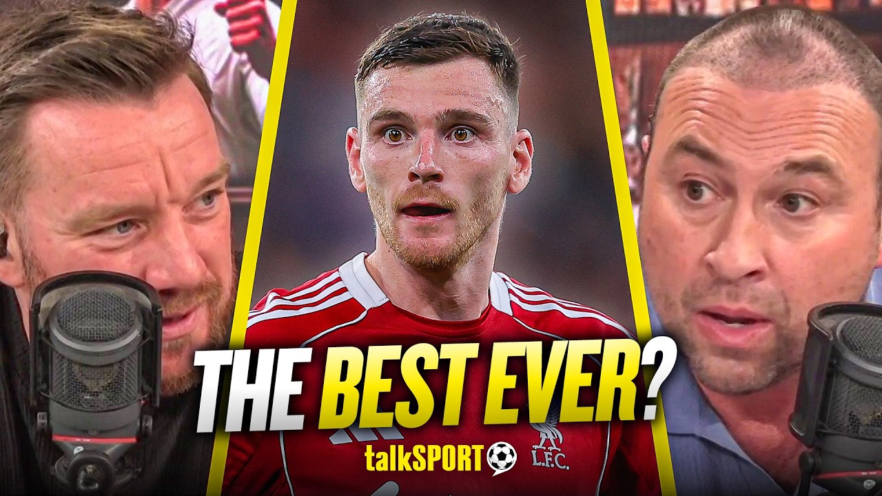 Jamie O'Hara & Jason Cundy DEBATE whether Andy Robertson is the BEST EVER Premier League Left Back!