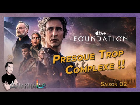 FOUNDATION - Saison 2 - Analyse Chronologique