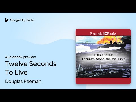 Twelve Seconds To Live by Douglas Reeman · Audiobook preview