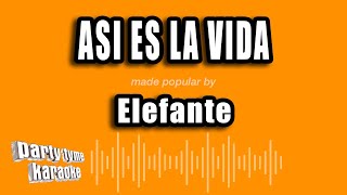 Elefante - Asi Es La Vida (Versión Karaoke)