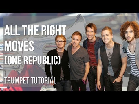 How to play All The Right Moves by One Republic on Trumpet (Tutorial)
