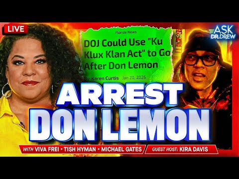 Will Don Lemon Be Arrested? w/ Viva Frei, Tish Hyman, Michael Gates & Kira Davis  – Ask Dr. Drew
