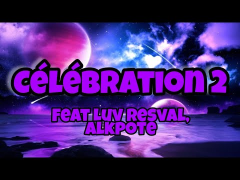 Célébration 2 feat Luv Resval, Alkpote - Kore (Paroles/Lyrics)