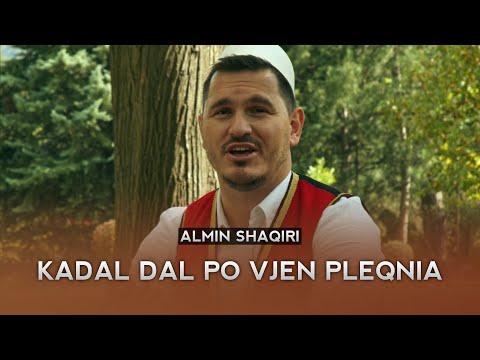 Almin Shaqiri - Kadal dal po vjen pleqnia