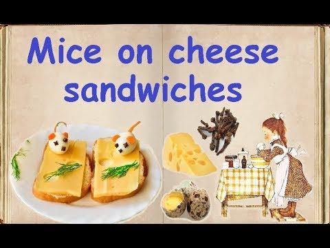 Mice on cheese sandwiches / Book of recipes / Bon Appetit