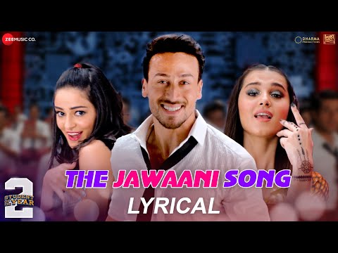 The Jawaani Song - Tiger Shroff, Tara S, Ananya P | SOTY 2 | Vishal-Shekhar | RD Burman | Lyrical