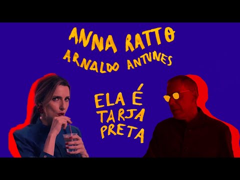 Anna Ratto, Arnaldo Antunes - Ela É Tarja Preta (Clipe Oficial)