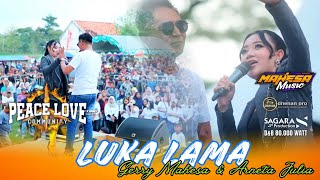 Download lagu LUKA LAMA - GERRY MAHESA FT ARNETA JULIA :: MAHESA MUSIC X PEACE LOVE COMMUNITY - GROBOGAN mp3