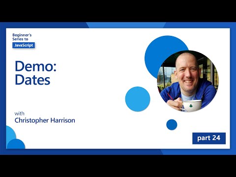 Demo Dates 24 of 51 | JavaScript for Beginners
