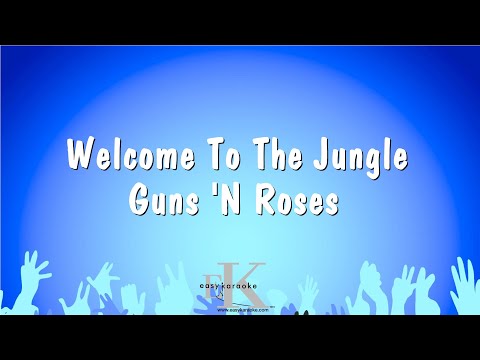 Welcome To The Jungle - Guns 'N Roses (Karaoke Version)