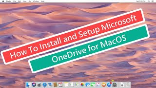 How to Install and Set up Microsoft OneDrive for MacOS
