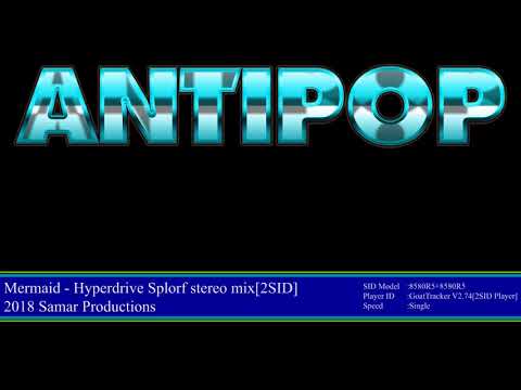Mermaid - Hyperdrive Splorf stereo mix[2SID]