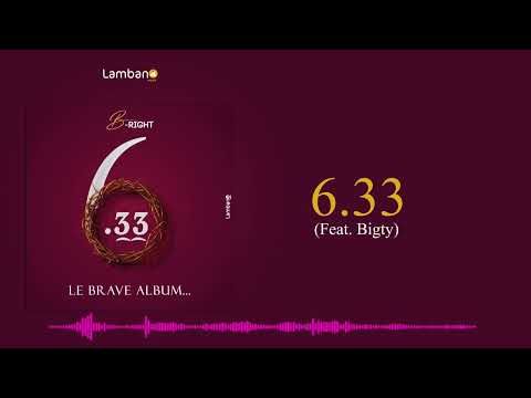 B-RIGHT - 6.33 ( FEAT BIGTY )