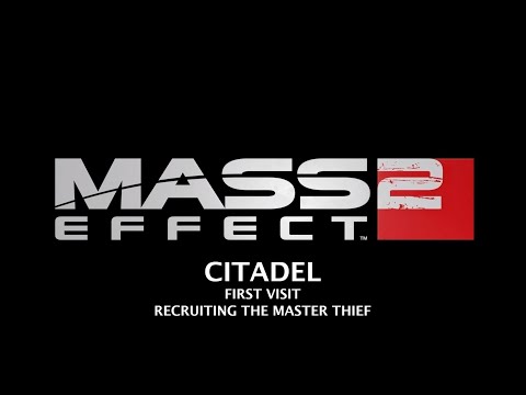 Mass Effect 2 Part 12 Citadel First Visit Recruiting the Master Thief