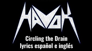 Havok - circling the drain (lyrics español e inglés)