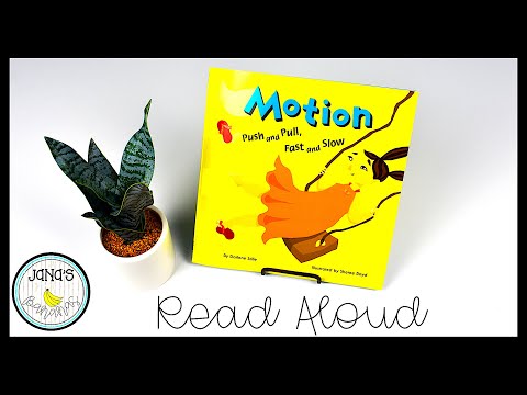 Motion: Push and Pull, Fast and Slow I By: Darlene Stille I Jana's Bananas Storytime I Read Aloud